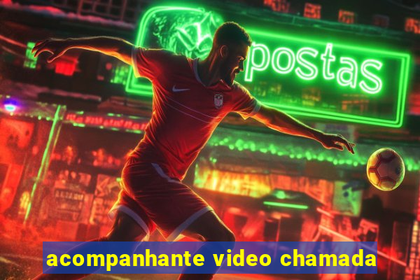 acompanhante video chamada